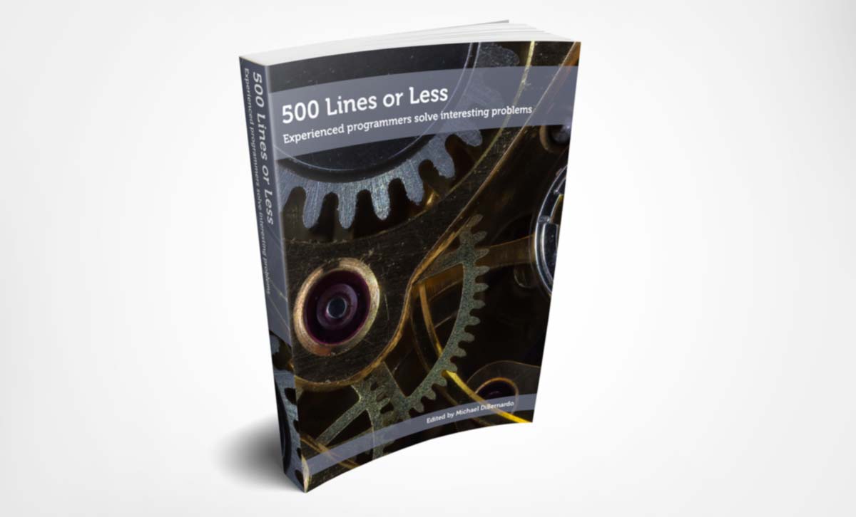 Paperback book with title "500 Lines or Less: Experienced programmers solve interesting problems"